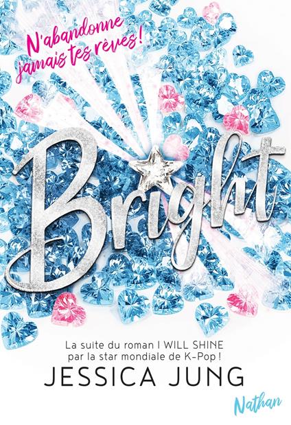 Bright - Jessica Jung,Sophie Lamotte d'Argy - ebook