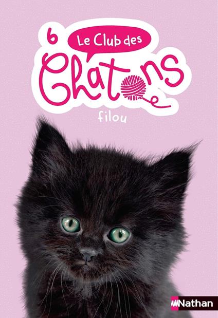 Le club des chatons - Filou - Tome 6 - Sue Mongredien,Anne Delcourt - ebook