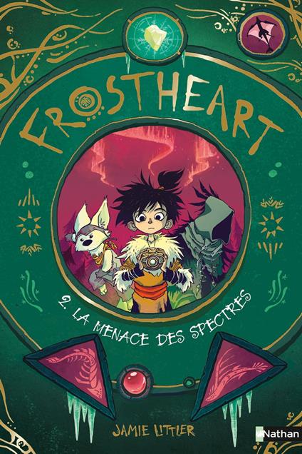 Frostheart - La menace des spectres - Tome 2 - roman dès 9 ans - Jamie Littler,Nathalie Bru - ebook