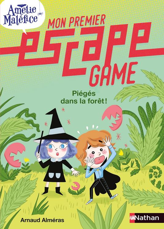 Mon premier escape game - Amélie Maléfice - Piégés dans la forêt ! - Dès 6 ans - Arnaud Alméras,Gaëlle Duhazé - ebook