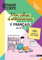 Mon cahier d'entrainement Français - M1 M2 - Concours 2023 et 2024
