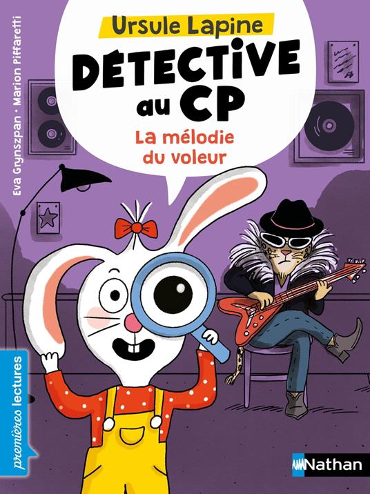 Ursule Lapine, détective au CP : La mélodie du voleur - Premières lectures - Dès 6 ans - Eva Grynszpan,Marion Piffaretti - ebook