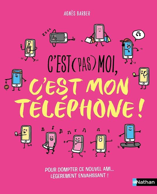 C'est (pas) moi, c'est mon téléphone ! Un livre pour rassurer tes parents ! Dès 10 ans - Livre numérique - Agnès Barber,Clémentine LATRON - ebook
