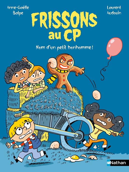 Frissons au CP : Nom d'un petit bonhomme ! - Lune bleue - Dès 6 ans - Livre numérique - Anne-Gaëlle Balpe,Laurent Audouin - ebook