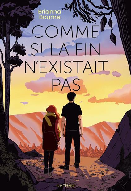 Comme si la fin n'existait pas - une romance inoubliable contre-la-montre (Roman ado 13+) - Brianna Bourne,Marlène Normand,Lilas Nord - ebook