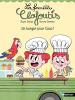 La famille Clafoutis - Un burger pour Coco