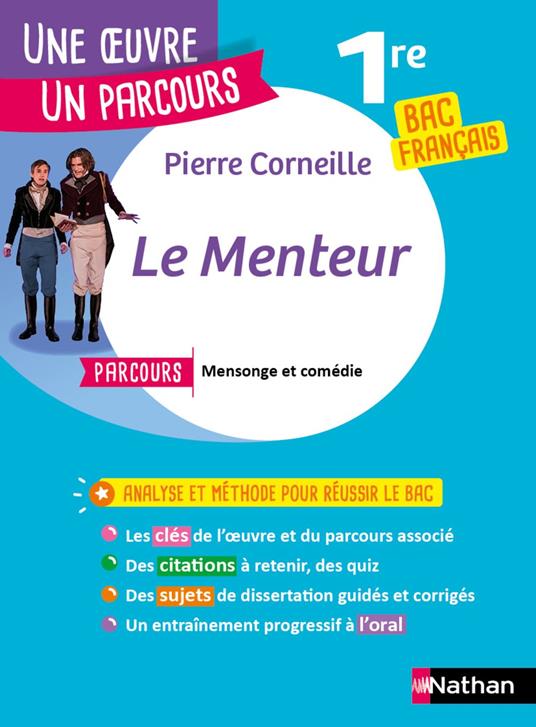 Analyse et étude de l'oeuvre - Le Menteur de Pierre Corneille - Réussir son BAC Français 1re 2026 - Parcours associé Mensonge et comédie - Une oeuvre, un parcours