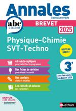 Annales ABC du Brevet 2025 - Physique-Chimie - SVT - Technologie 3e - Sujets et corrigés + fiches de révisions - EPUB