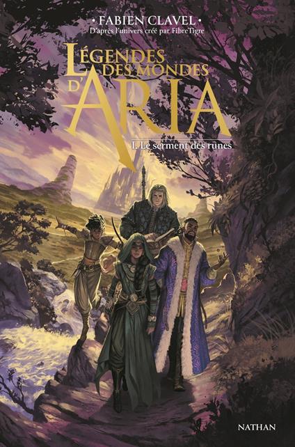 Légendes des mondes d'Aria - Tome 01 Le serment des runes - Fabien Clavel,FibreTigre,Xavier Collette - ebook