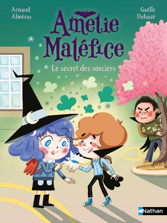 Amélie Maléfice - Le secret des sorciers - Lune Bleue - Dès 6 ans - Livre numérique - Arnaud Alméras,Gaëlle Duhazé - ebook