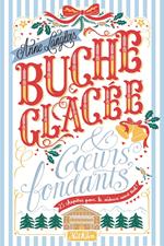 Bûche glacée & coeurs fondants