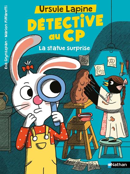 Ursule Lapine, détective au CP : Tome 6 - La statue surprise : une enquête palpitante inspirée d'Arsène Lupin dès 6 ans - Eva Grynszpan,Marion Piffaretti - ebook