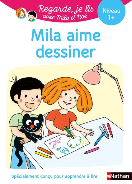 Mila aime dessiner - Regarde je lis avec Mila et Noé - Apprentissage Lecture CP Niveau 1+
