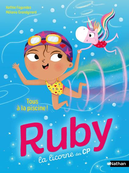 Ruby la licorne des CP - Tous à la piscine ! Dès 6 ans - Kathie Fagundez,Mélanie Grandgirard - ebook