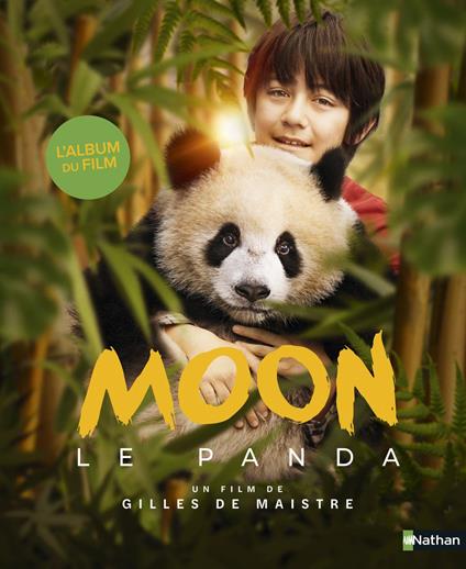 Moon le panda - l'album du film à partir de 3 ans - Gilles de Maistre,Eva Grynszpan - ebook