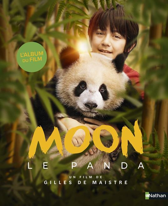Moon le panda - l'album du film à partir de 3 ans - Gilles de Maistre,Eva Grynszpan - ebook