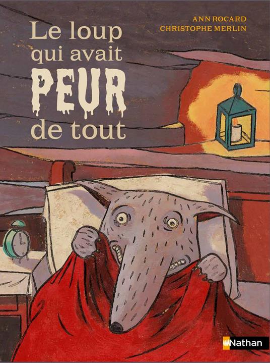 Le loup qui avait peur de tout - Roman Jeunesse et Humour - De 7 à 11 ans - Les aventures du loup le plus peureux - Ann Rocard,Christophe Merlin - ebook