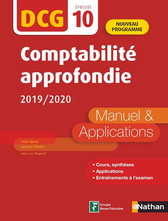 Comptabilité approfondie 2019/2020 - DCG Epreuve 10 - Manuel et applications - 2019