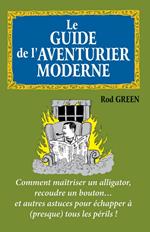 Le guide de l'aventurier moderne