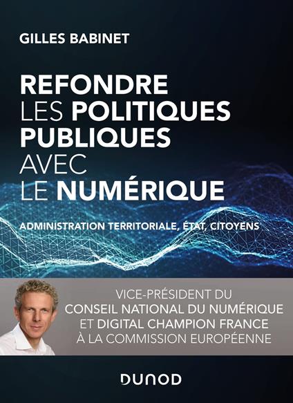 Refondre les politiques publiques avec le numérique