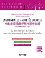 Enseigner les habiletés sociales - Niveau de développement 0-6 ans