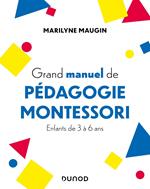 Grand manuel de pédagogie Montessori