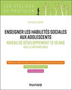 Enseigner les habiletés sociales aux adolescents - Niveau de développement 13-18 ans