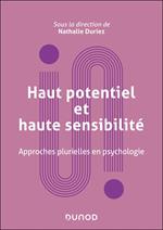 Haut potentiel et haute sensibilité