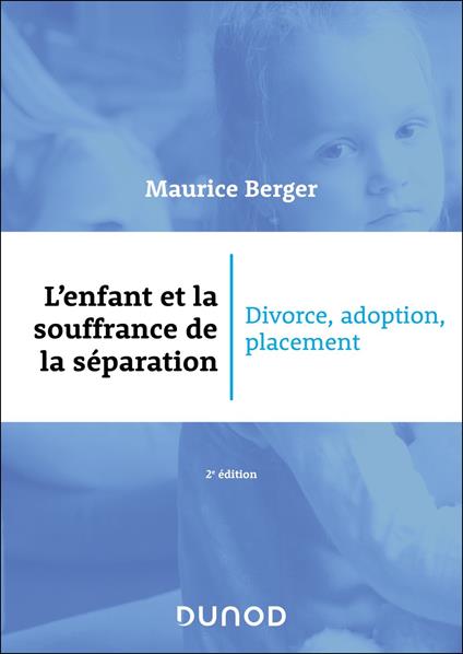 L'enfant et la souffrance de la séparation - 2e éd.
