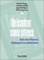 Recadrer sans stress - 2e éd.