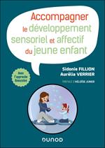 Accompagner le développement sensoriel, relationnel et affectif du jeune enfant