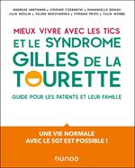 Mieux vivre avec les Tics et le syndrome Gilles de la Tourette