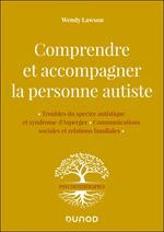 Comprendre et accompagner la personne autiste