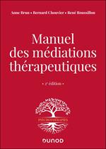 Manuel des médiations thérapeutiques - 2e éd.