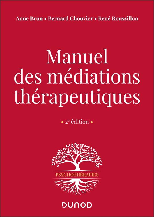 Manuel des médiations thérapeutiques - 2e éd.