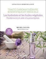 Traité d'aromathérapie scientifique et médicale. Les hydrolats