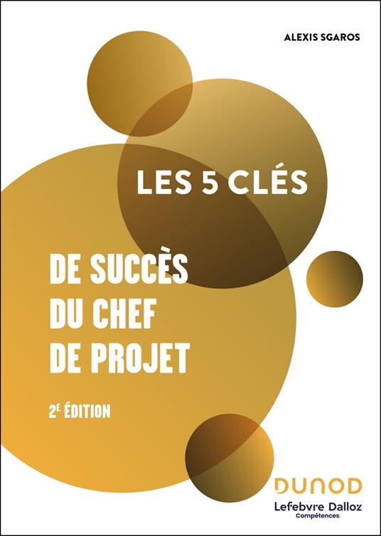 Les 5 clés de succès du chef de projet - 2e éd.