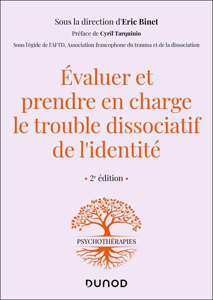 Evaluer et prendre en charge le trouble dissociatif de l'identité - 2e éd.