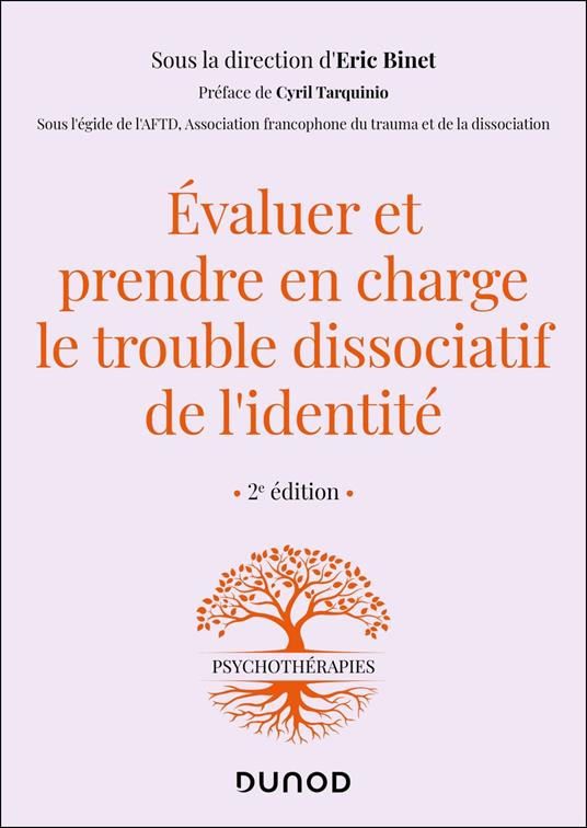Evaluer et prendre en charge le trouble dissociatif de l'identité - 2e éd.