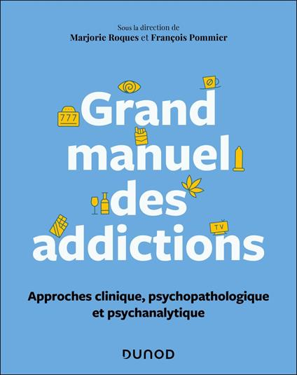 Grand manuel des addictions