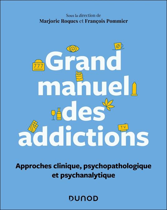 Grand manuel des addictions