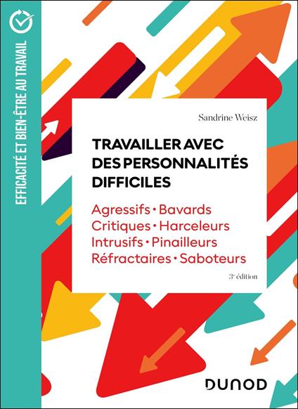 Travailler avec des personnalités difficiles - 3e éd.