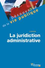 La juridiction administrative - 2e édition