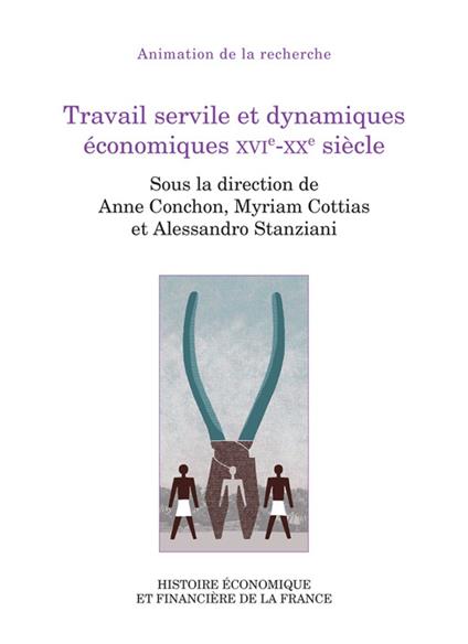 Travail servile et dynamiques économiques XVIe-XXe siècle