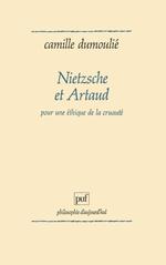Nietzsche et Artaud. Pour une éthique de la cruauté