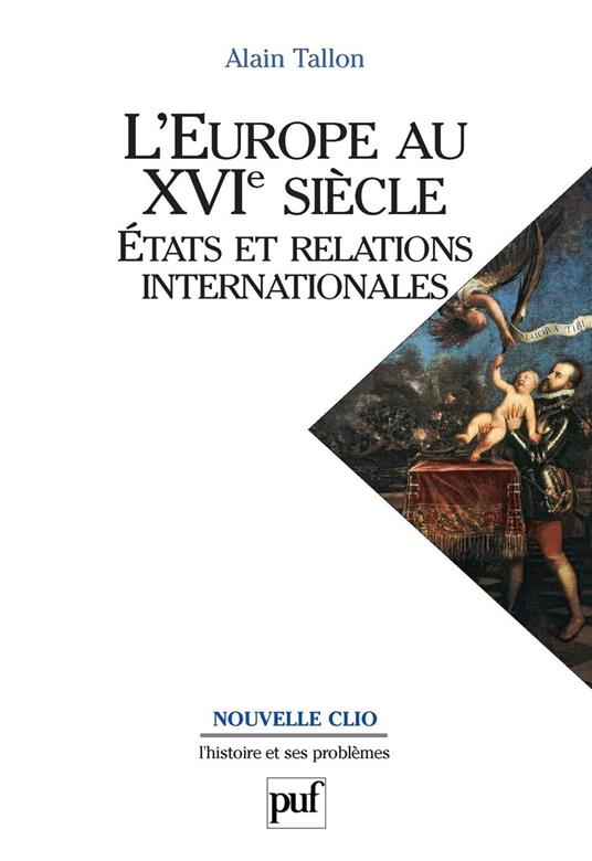 L'Europe au XVIe siècle. États et relations internationales