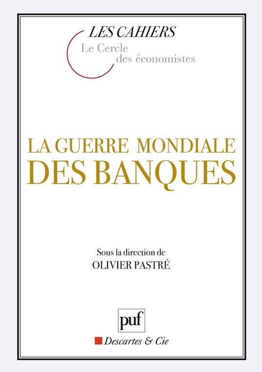 La guerre mondiale des banques