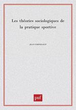 Les théories sociologiques de la pratique sportive