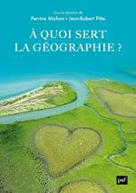 À quoi sert la géographie ?