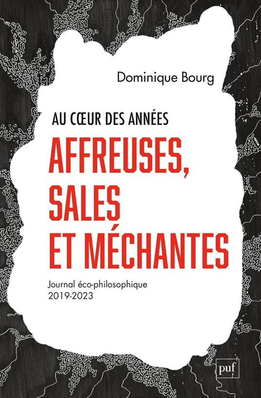 Au cœur des années affreuses, sales et méchantes